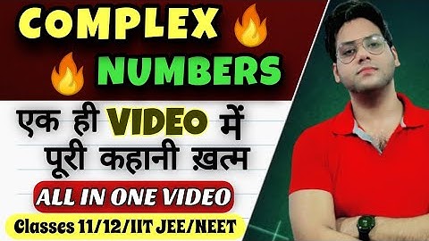 Complex Numbers | Full Explanation | All Concepts Explain | Classes 11/12/IIT JEE/NEET |Maths Future