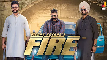 Fire | (Full Video) | Dilbag Khehra | Punjabi Songs 2021 | Punjabi Songs 2021 | Jass Studioz