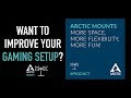 ARCTIC Mounts: More Space, More Flexibility, More Fun!