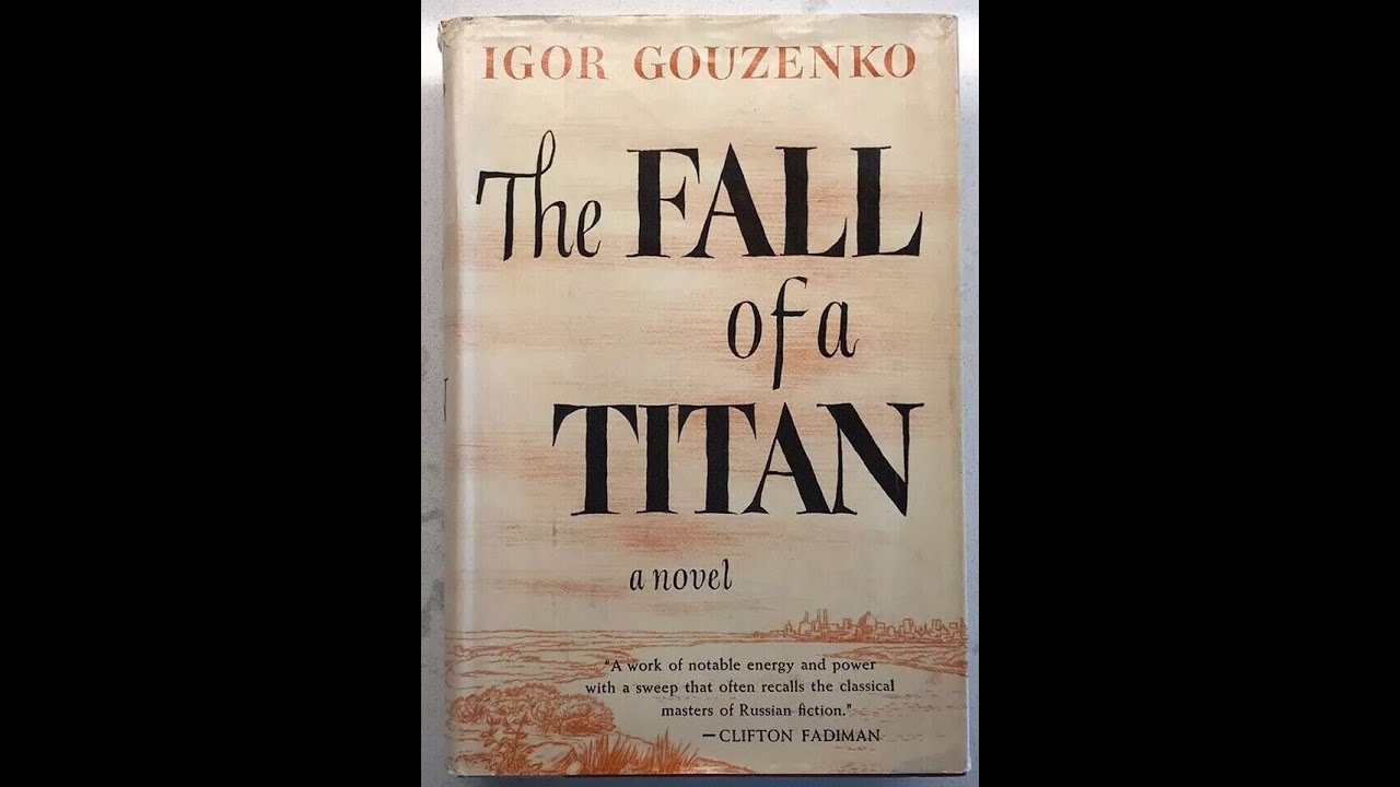 "The Fall of a Titan" By Igor Gouzenko