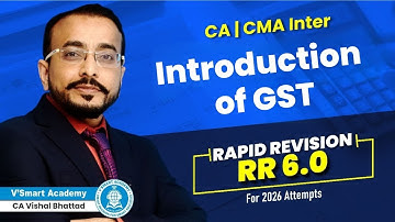 01 Introduction of GST | Rapid Revision 6.0 | For Jan’26 & May