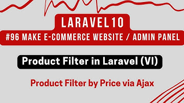 Laravel 10 Tutorial #96 | Product Filter in Laravel (VI) | Product Filter by Price via Ajax