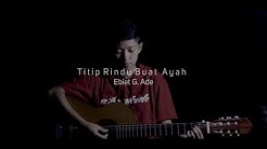 Ebiet G. Ade - Titip Rindu Buat Ayah ( COVER BY CHIKA LUTFI )  - Durasi: 5:19. 