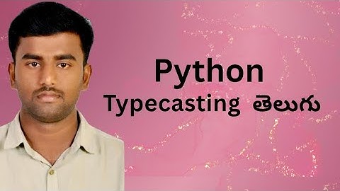 Python type casting in Telugu | Python in Telugu #KTTRAININGS 