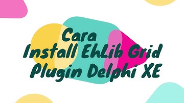 Cara Install EhLib Grid Delphi XE 10