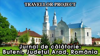 Jurnal de călătorie: Buteni, Județul Arad, România