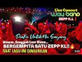 🔥Luar Biasa BERGEMPITA Satu ZEPP❗DOAKU UNTUKMU SAYANG..WALI BAND🔴Live Concert Dream Festival, K.L..