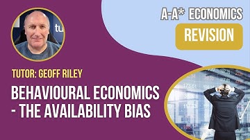 Behavioural Economics: Explaining the Availability Bias