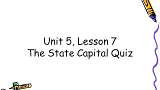 Unit 5, Lesson 7   The State Capital Quiz screenshot 5