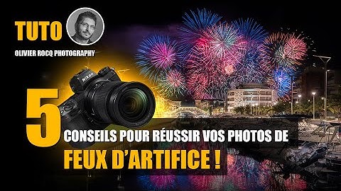 5 conseils pour RÉUSSIR vos photos 📸 de FEU D'ARTIFICE 🎆 cet été ! 🌴  🙂