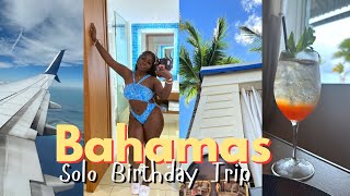 Birthday Vlog: Bahamas Solo Trip