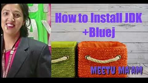 How to Install Java(JDK) + Bluej