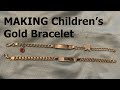 DIY  How To Make a Children&#39;s Gold Bracelet