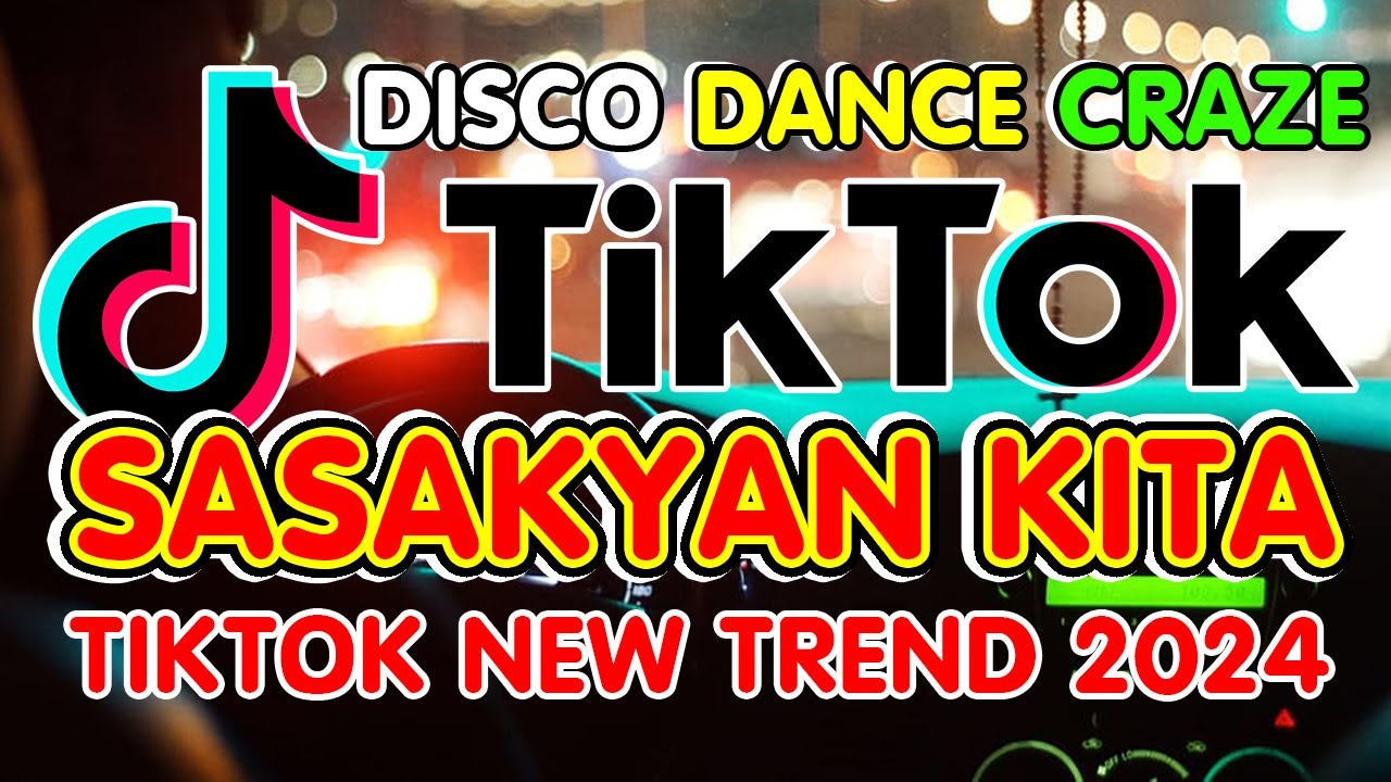 SASAKYAN KITA TIK TOK REMIX YouTube