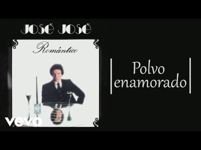 Jose Jose - Polvo Enamorado