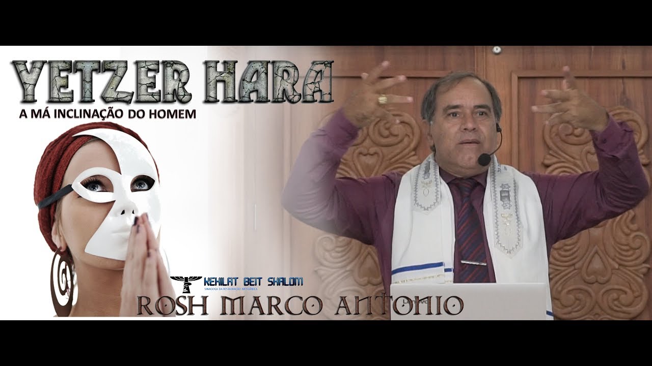 YETZER HARA - A má inclinação do homem - 05/01/2020