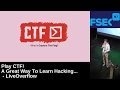 Play CTF! A Great Way to Learn Hacking - Fsec 2017