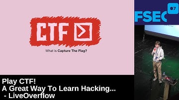 Play CTF! A Great Way to Learn Hacking - Fsec 2017