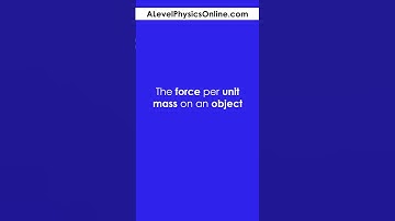 Gravitational Field Strength Definition - A Level Physics