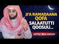 Ustaz Ibsaa Hasan Dogonggora Nama Ji A Ramadaana Kana Qofa Salaatutti Qoosuu