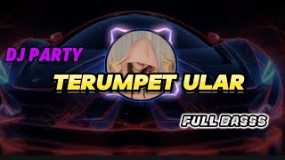DJ TRUMPET ULAR GLERR 🎺🎺🎺 |||| TERBARU 2024