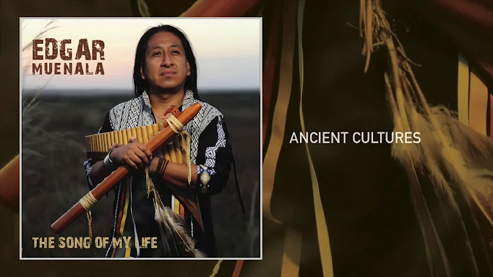Edgar Muenala - Ancient Cultures (Audio)