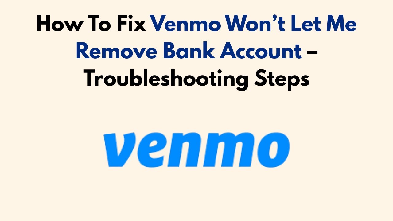 How To Fix Venmo Won’t Let Me Remove Bank Account – Troubleshooting Steps (2026)