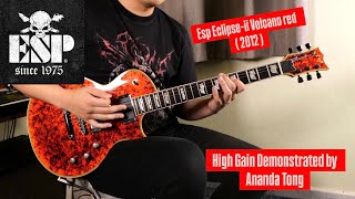 ESP Eclipse-II Volcano Red | High Gain Test | Demonstrated by Ananda Tong