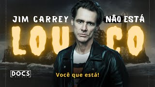 O que Jim Carrey esconde por trás desse comportamento “estranho”?