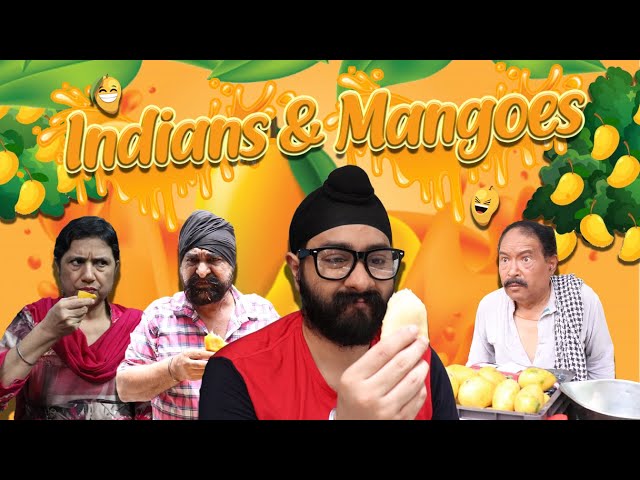 Indians and Mangoes | Mr.Param class=