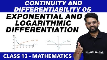 Continuity and Differentiability 05 : Exponential & Logarithmic Differentiation | Class 12 NCERT