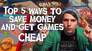 Top 5 Ways to Save Money and Get Games CHEAP!