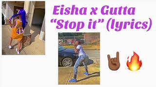 Video voorbeeld van "Eisha x Gutta - “stop it” (lyrics)"