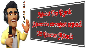 OSM TACTICS 2024 : Against Top Rank Against the strongest squad with OSM 532 Counter Attack