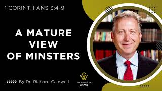 A Mature View of Ministers | 1 Corinthians 3:4-9