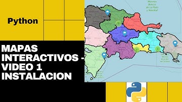 Como crear mapas interactivos desde 0 con PYTHON 🐍🐍🐍 / Video 01 -- Instalación 🗺️🗺️|2023