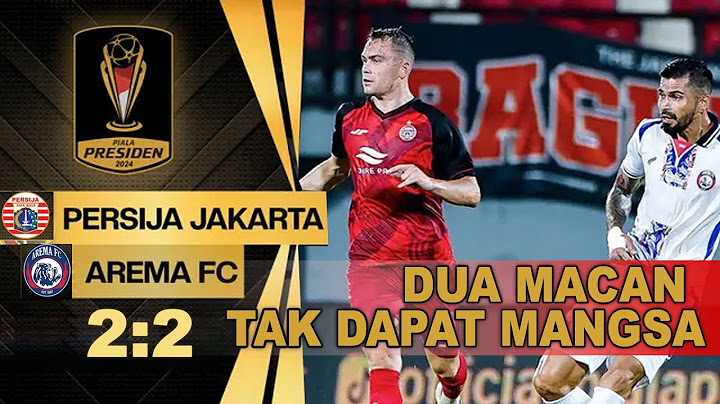 PERSIJA vs AREMA FC DRAW 2:2 #pialapresiden2024 #football #fansbola #macankemayoran #singoedan