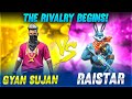 Raistar Vs GyanSujan The Rivalry Begins!