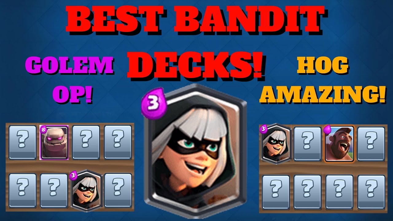 Best Bandit Decks Clash Royale Youtube