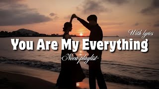 You Are Everything | Romantic Love Song With Lyrics | Nova Playlist screenshot 2
