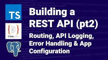 TypeScript REST API (Pt 2) Error Handling Middleware, API Logging & More