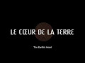 Le coeur de la terre de jean michel roux  trailer vo