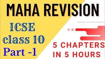 Maha Revision ICSE Class 10 || 5 chapters 5 hours