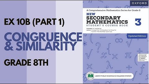Class 8 Maths(APS)-Exercise 10B (Congruence & Similarity)- Part 1| Oxford Mathematics| Danish Satti
