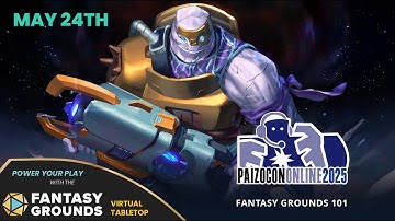 PaizoCon 2025: Fantasy Grounds 101