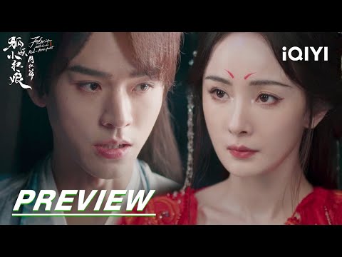 EP16 Preview: He finally got his revenge | Fox Spirit Matchmaker: Red-Moon Pact | 狐妖小红娘月红篇 | iQIYI