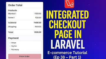 Integrated Checkout Page in Laravel | E-commerce Tutorial (Ep 38 - Part 1)