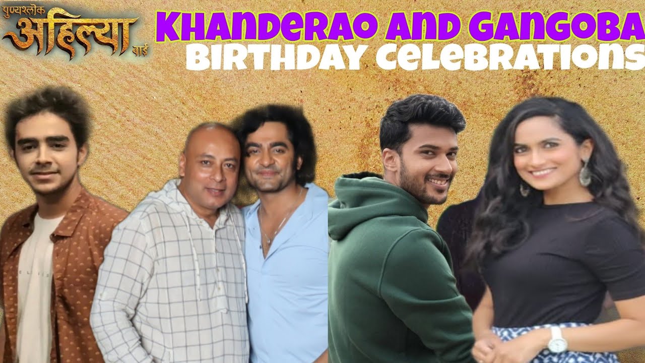 ON SET MASTI- Birthday Celebration of Gangoba and Khanderao of Punyashlok Ahilyabai Sony TV