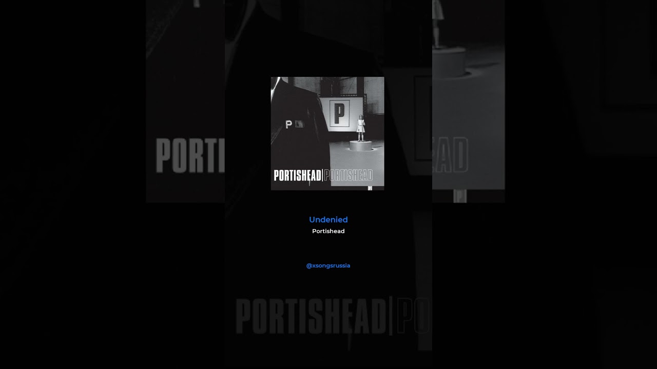 Portishead - Undenied (Христианская песня)