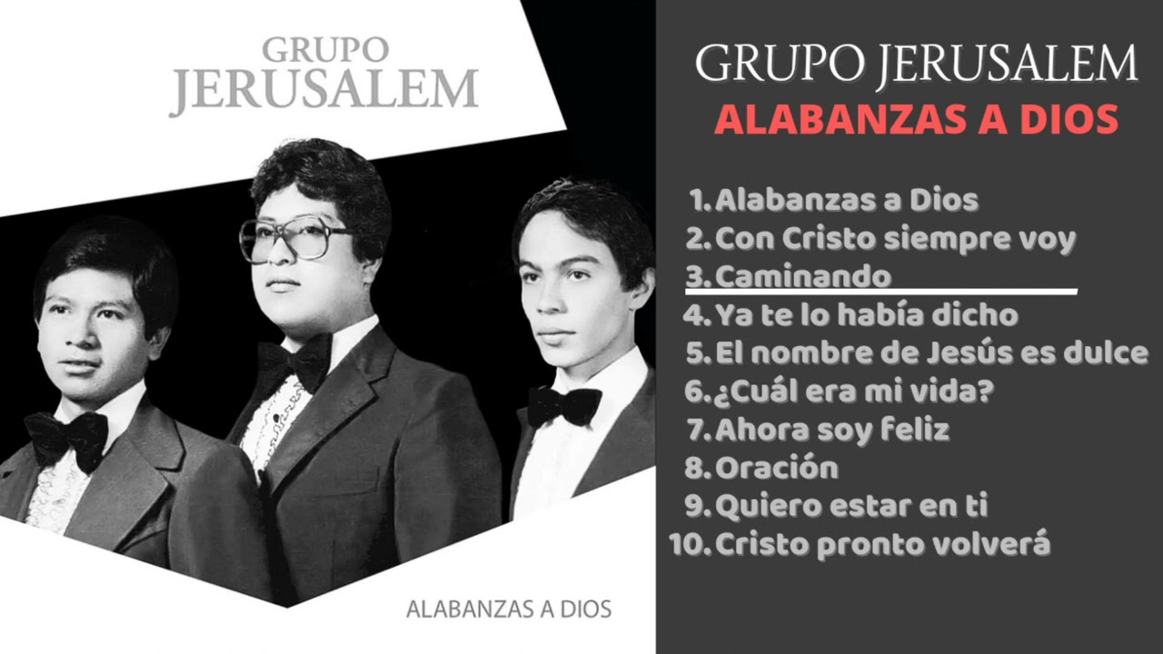 Grupo Jerusalém - Alabanzas a Dios (Álbum Completo) Música Cristiana - 20 minutos